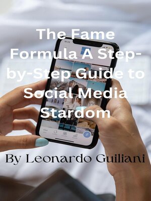 cover image of The Fame Formula a Step-by-Step Guide to Social Media Stardom